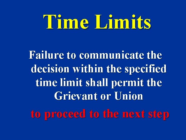 Time Limits Failure to communicate the decision within the specified time limit shall permit