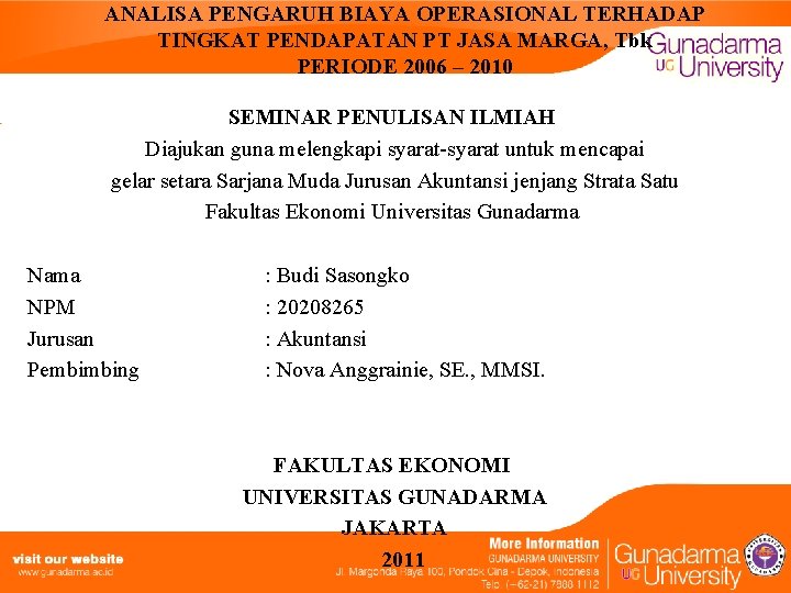 ANALISA PENGARUH BIAYA OPERASIONAL TERHADAP TINGKAT PENDAPATAN PT JASA MARGA, Tbk PERIODE 2006 –