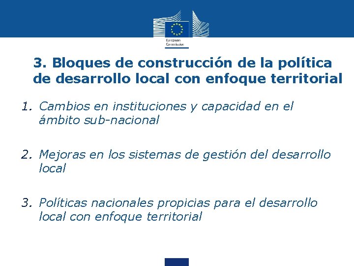 3. Bloques de construcción de la política de desarrollo local con enfoque territorial 1.