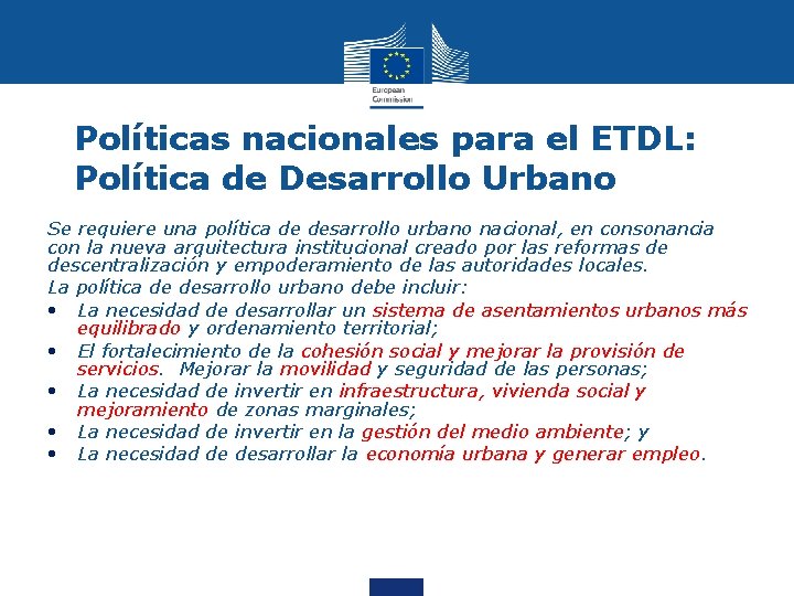 Políticas nacionales para el ETDL: Política de Desarrollo Urbano Se requiere una política de