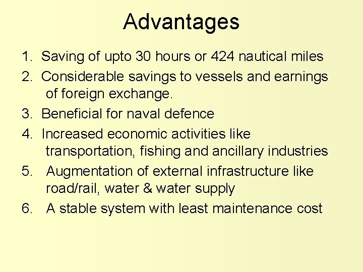 Advantages 1. Saving of upto 30 hours or 424 nautical miles 2. Considerable savings