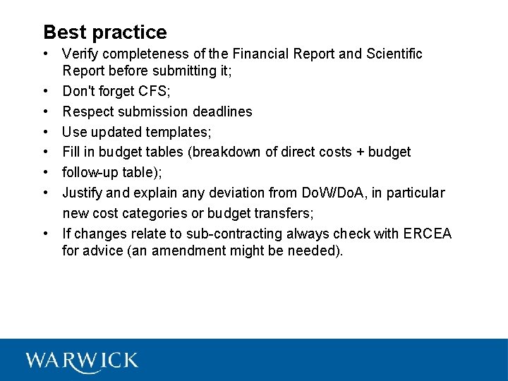 Best practice • Verify completeness of the Financial Report and Scientific Report before submitting