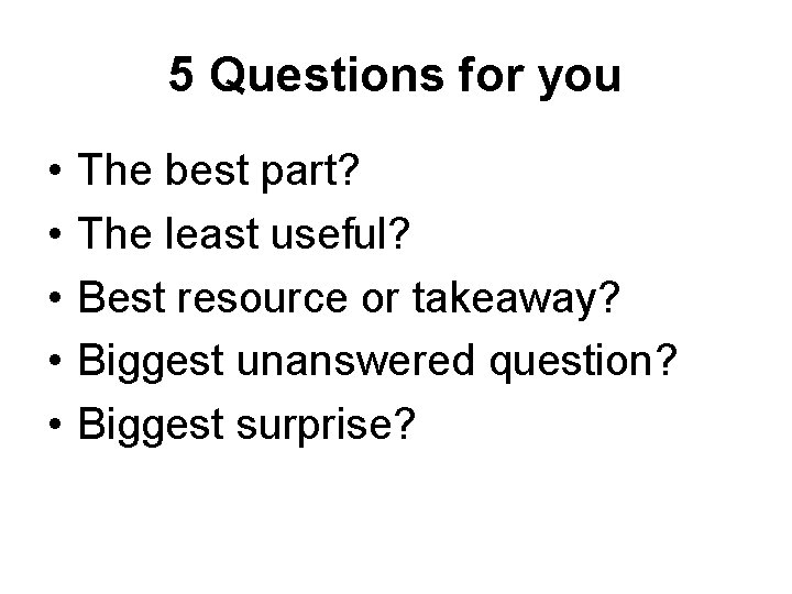 5 Questions for you • • • The best part? The least useful? Best