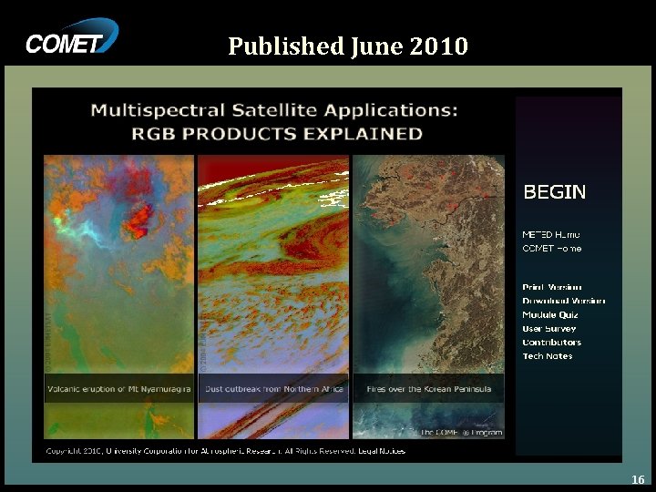 Published June 2010 www. meted. ucar. edu Ø RGB compositing techniques are a powerful