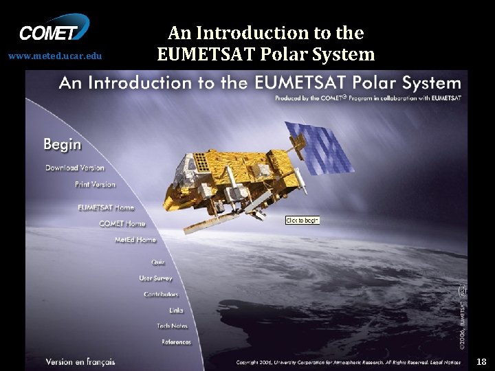 www. meted. ucar. edu An Introduction to the EUMETSAT Polar System 18 