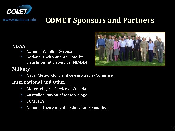 www. meted. ucar. edu COMET Sponsors and Partners NOAA • National Weather Service •