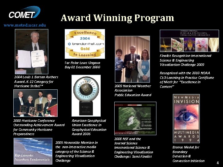 Award Winning Program www. meted. ucar. edu Finalist Recognition International Science & Engineering Visualization