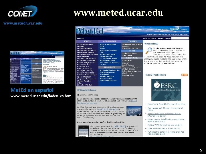 www. meted. ucar. edu Met. Ed en español www. meted. ucar. edu/index_es. htm 5