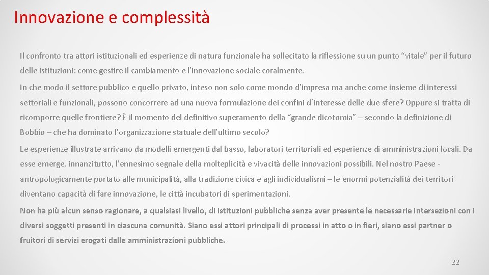 Innovazione e complessità Il confronto tra attori istituzionali ed esperienze di natura funzionale ha