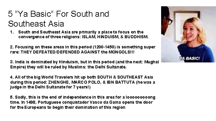 5 ”Ya Basic” For South and Southeast Asia 1. South and Southeast Asia are