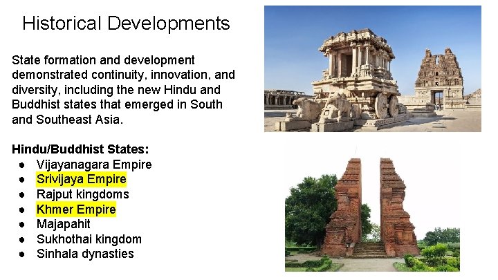 Historical Developments State formation and development demonstrated continuity, innovation, and diversity, including the new