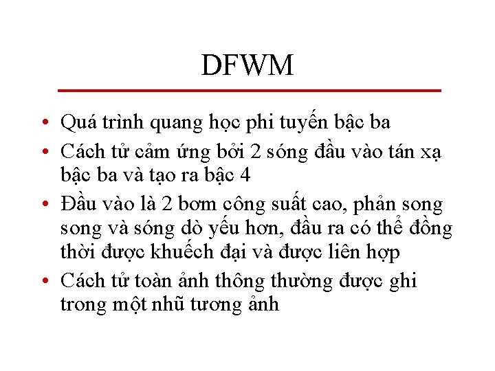 DFWM • Quá trình quang học phi tuyến bậc ba • Cách tử cảm