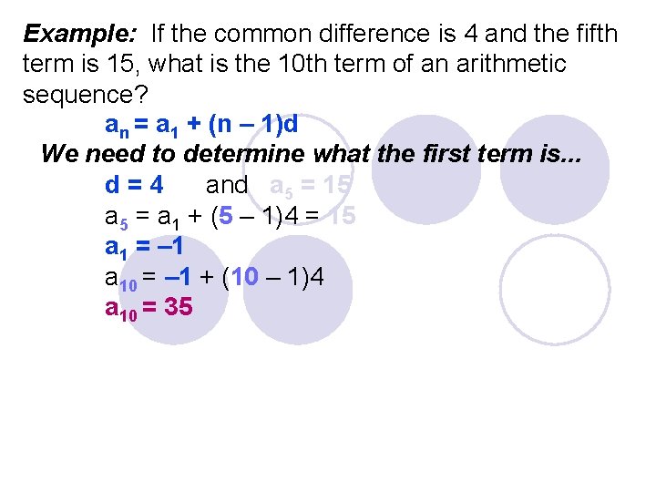Example: If the common difference is 4 and the fifth term is 15, what