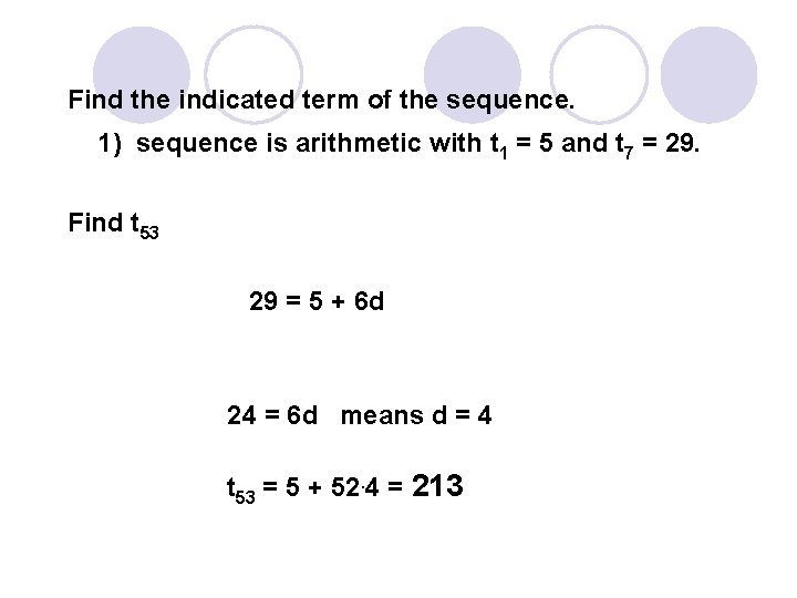 Find the indicated term of the sequence. 1) sequence is arithmetic with t 1