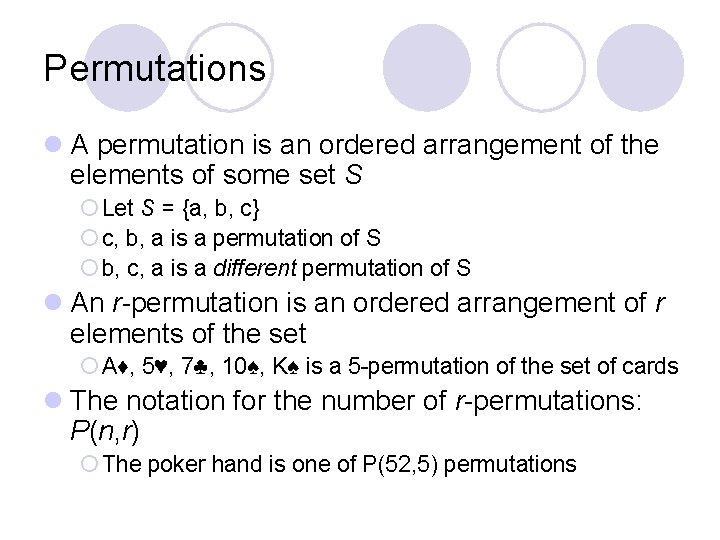 Permutations l A permutation is an ordered arrangement of the elements of some set