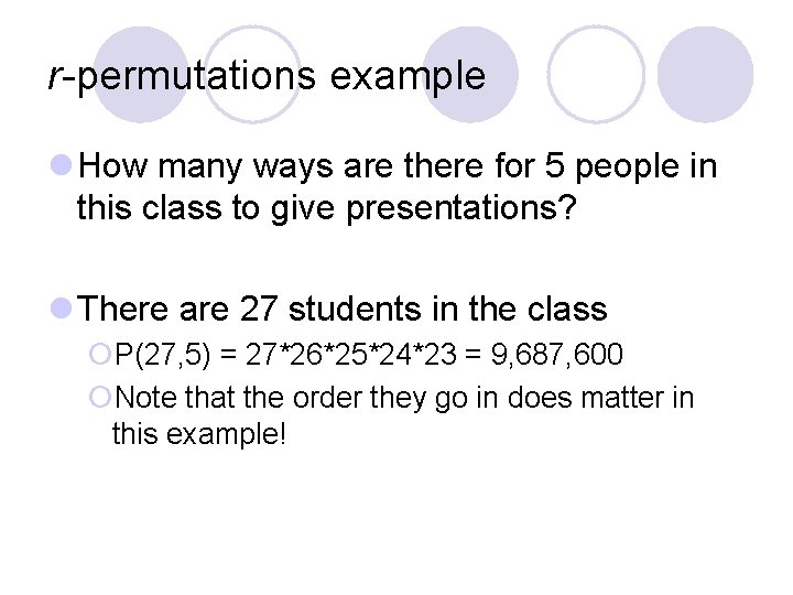 r-permutations example l How many ways are there for 5 people in this class