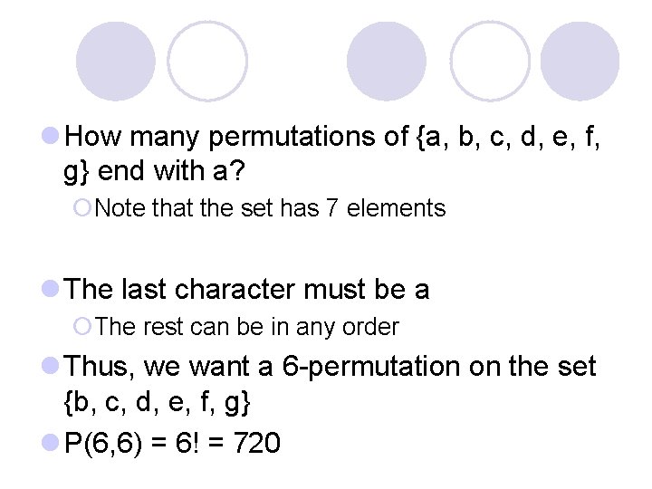 l How many permutations of {a, b, c, d, e, f, g} end with