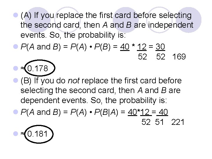 l (A) If you replace the first card before selecting the second card, then