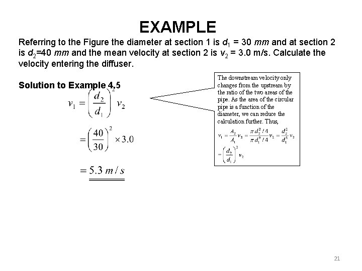 EXAMPLE Referring to the Figure the diameter at section 1 is d 1 =