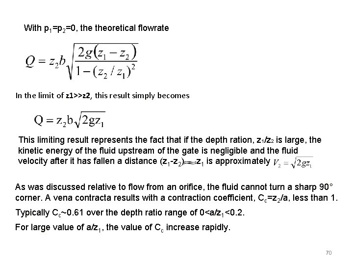 With p 1=p 2=0, theoretical flowrate In the limit of z 1>>z 2, this