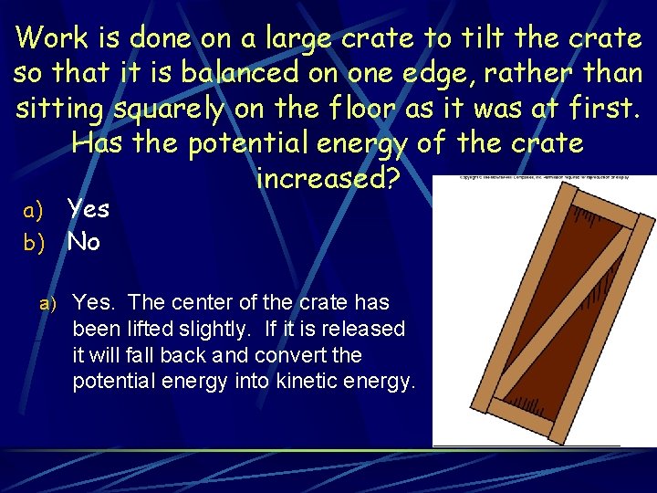 Work is done on a large crate to tilt the crate so that it