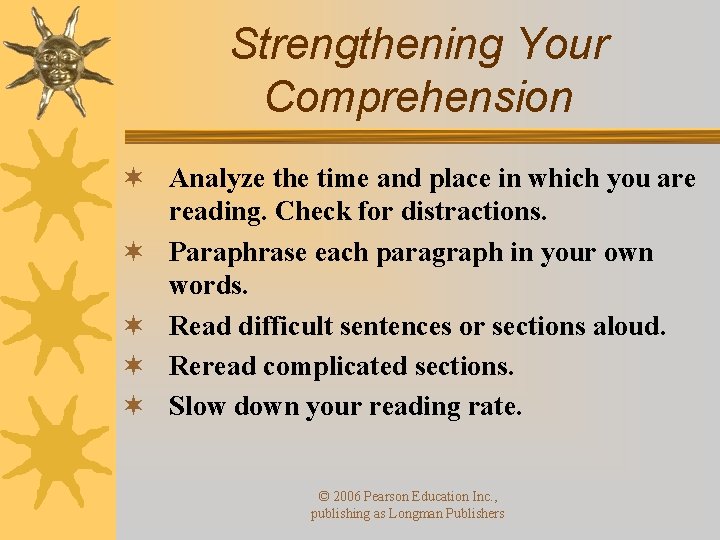 Strengthening Your Comprehension ¬ Analyze the time and place in which you are reading. Strengthening Your Comprehension ¬ Analyze the time and place in which you are reading.
