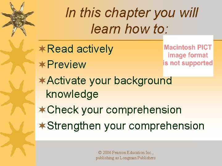 In this chapter you will learn how to: ¬Read actively ¬Preview ¬Activate your background In this chapter you will learn how to: ¬Read actively ¬Preview ¬Activate your background