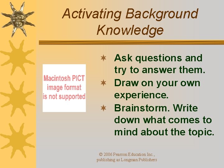 Activating Background Knowledge ¬ Ask questions and try to answer them. ¬ Draw on Activating Background Knowledge ¬ Ask questions and try to answer them. ¬ Draw on