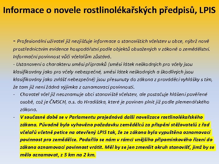 Informace o novele rostlinolékařských předpisů, LPIS - Profesionální uživatel již nezjišťuje informace o stanovištích