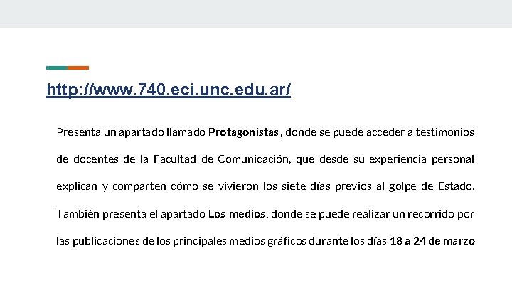 http: //www. 740. eci. unc. edu. ar/ Presenta un apartado llamado Protagonistas , donde