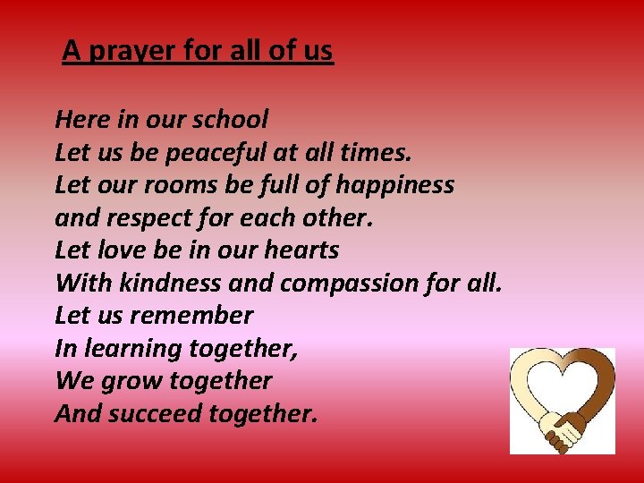 A prayer for all of us Here in our school Let us be peaceful