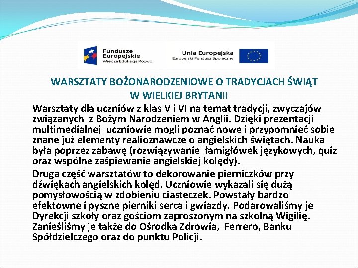 WARSZTATY BOŻONARODZENIOWE O TRADYCJACH ŚWIĄT W WIELKIEJ BRYTANII Warsztaty dla uczniów z klas V