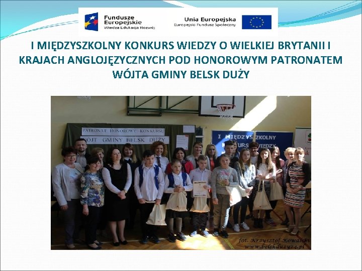 I MIĘDZYSZKOLNY KONKURS WIEDZY O WIELKIEJ BRYTANII I KRAJACH ANGLOJĘZYCZNYCH POD HONOROWYM PATRONATEM WÓJTA