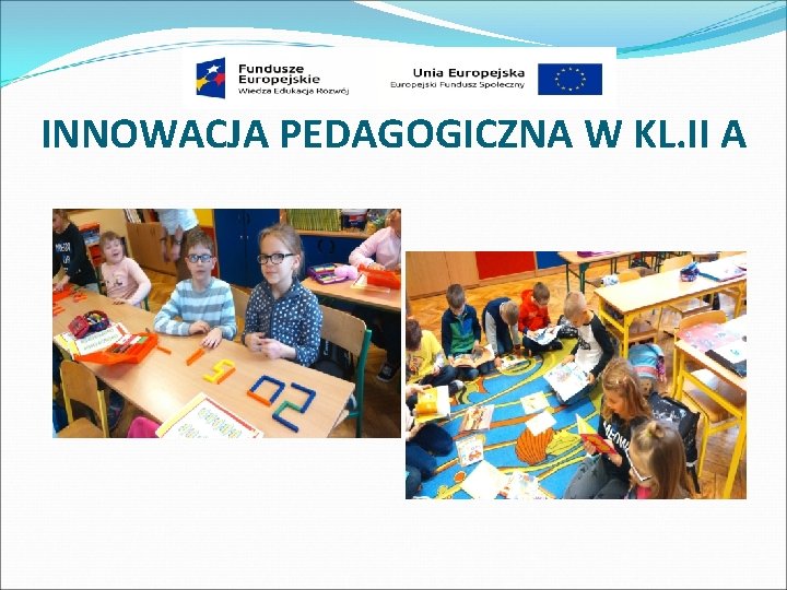 INNOWACJA PEDAGOGICZNA W KL. II A 