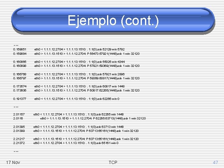 Ejemplo (cont. ). . . 0. 159851 0. 159884 eth 0 < 1. 12.