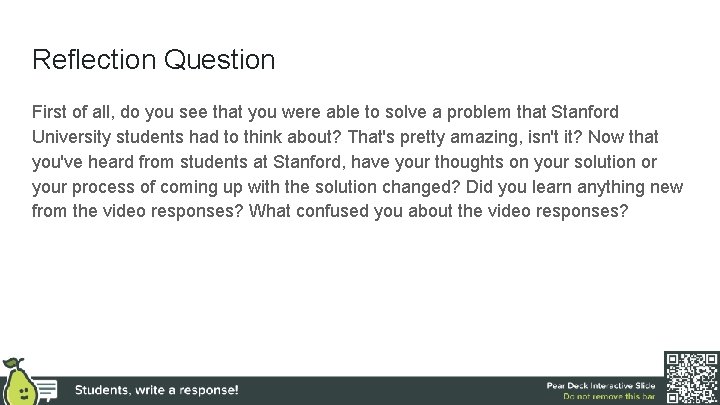 Reflection Question First of all, do you see that you were able to solve