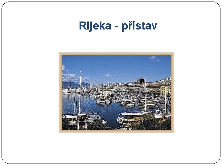 Rijeka - přístav 