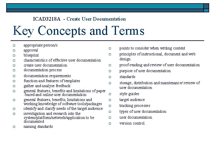 ICAD 3218 A - Create User Documentation Key Concepts and Terms o o o