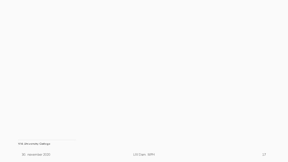30. november 2020 Lilli Dam. MPH 17 