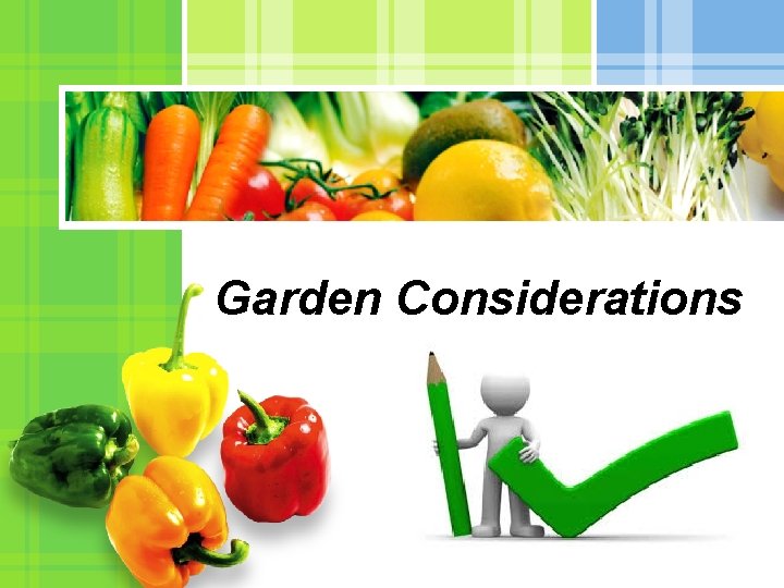 Garden Considerations L/O/G/O 