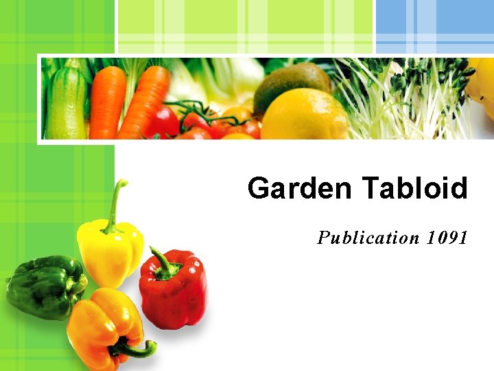 Garden Tabloid Publication 1091 L/O/G/O Garden Tabloid Publication 1091 L/O/G/O
