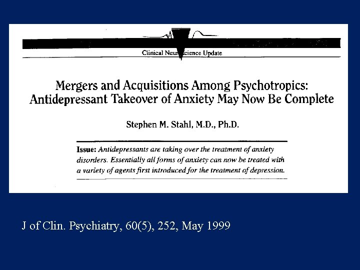 J of Clin. Psychiatry, 60(5), 252, May 1999 