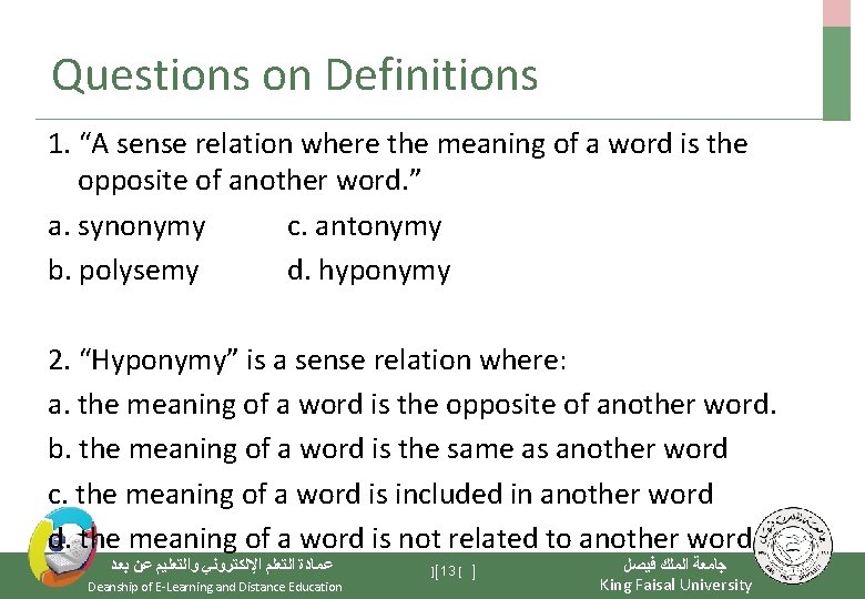 Questions on Definitions 1. “A sense relation where the meaning of a word is