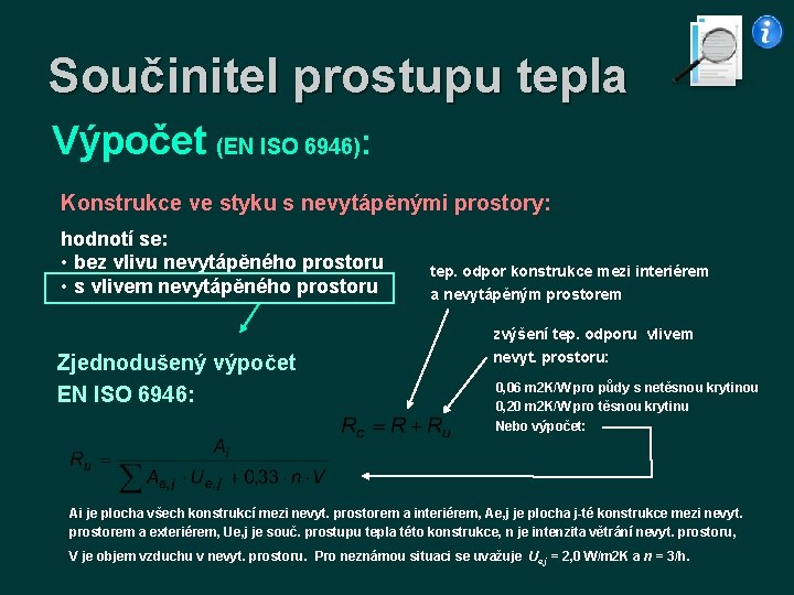 Součinitel prostupu tepla Výpočet (EN ISO 6946): Konstrukce ve styku s nevytápěnými prostory: hodnotí