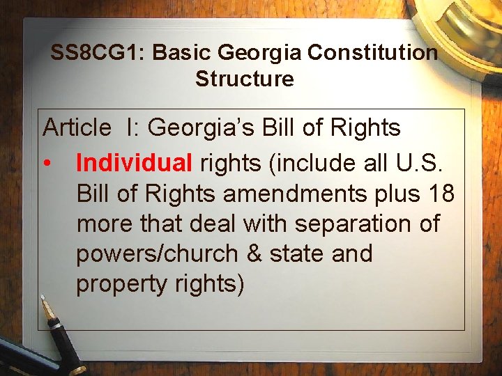 SS 8 CG 1: Basic Georgia Constitution Structure Article I: Georgia’s Bill of Rights