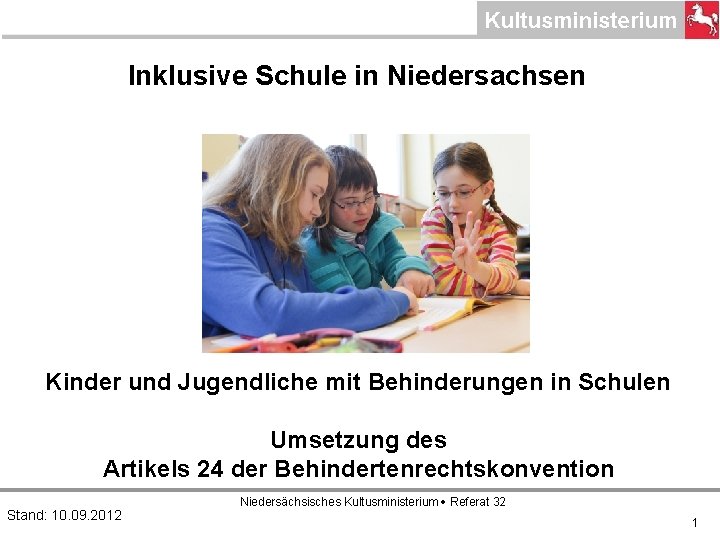 Inklusive Schule in Niedersachsen Kinder und Jugendliche mit Behinderungen in Schulen Umsetzung des Artikels