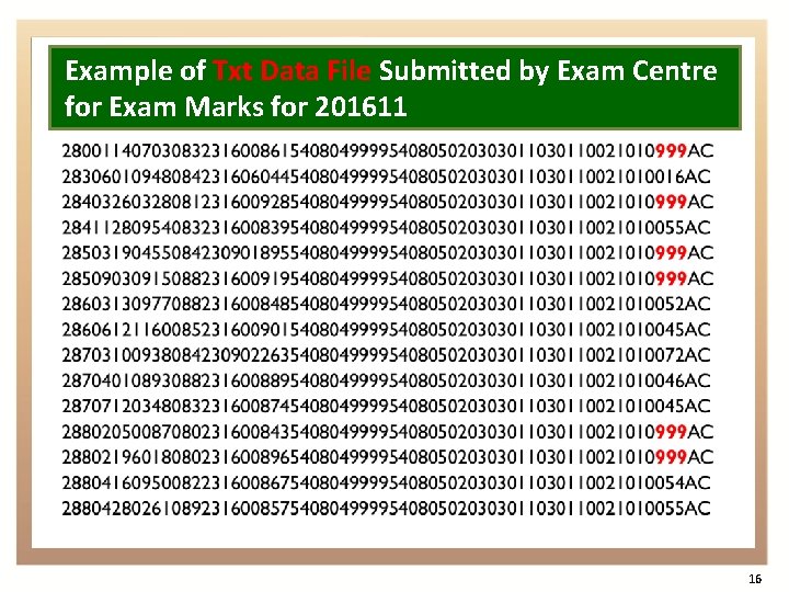 Example of Txt Data File Submitted by Exam Centre for Exam Marks for 201611