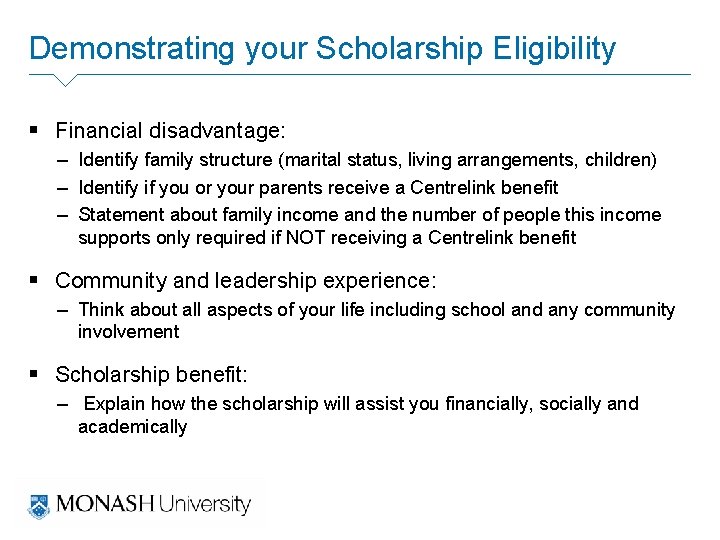 Demonstrating your Scholarship Eligibility § Financial disadvantage: – Identify family structure (marital status, living