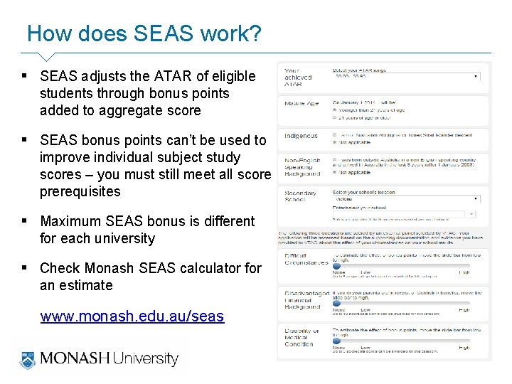 How does SEAS work? § SEAS adjusts the ATAR of eligible students through bonus
