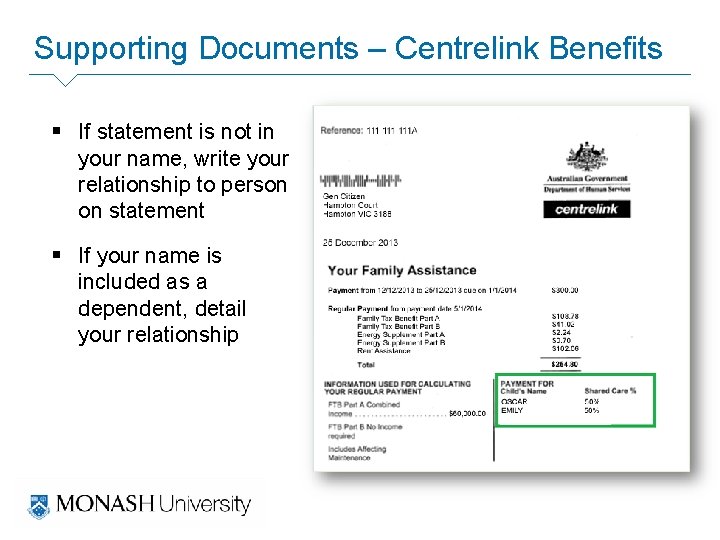 Supporting Documents – Centrelink Benefits § If statement is not in your name, write